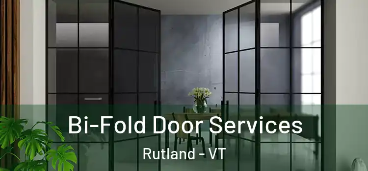 Bi-Fold Door Services Rutland - VT