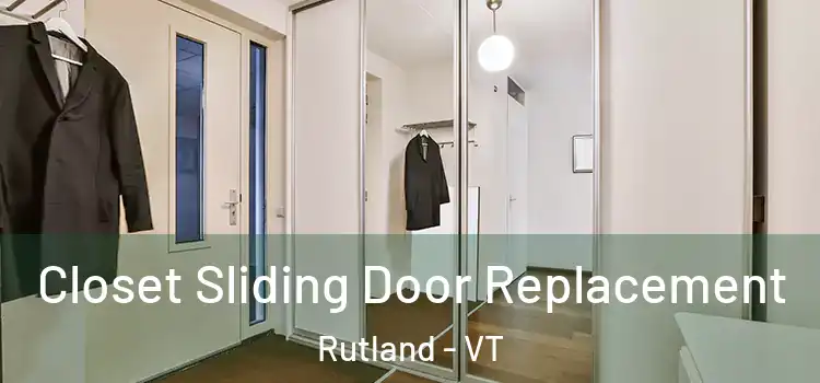 Closet Sliding Door Replacement Rutland - VT
