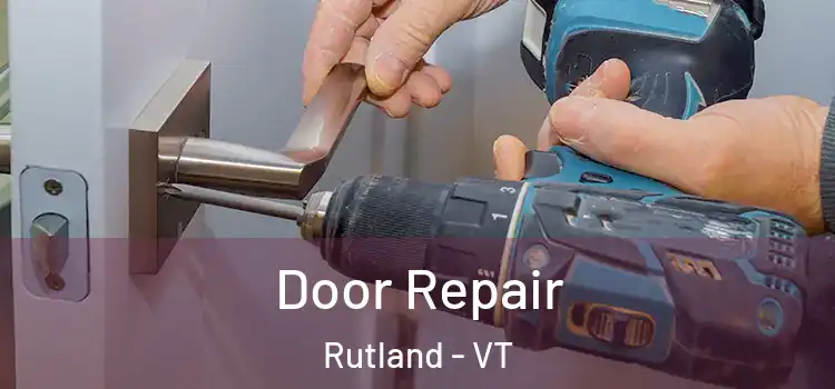 Door Repair Rutland - VT