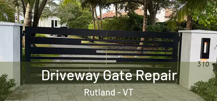 Driveway Gate Repair Rutland - VT