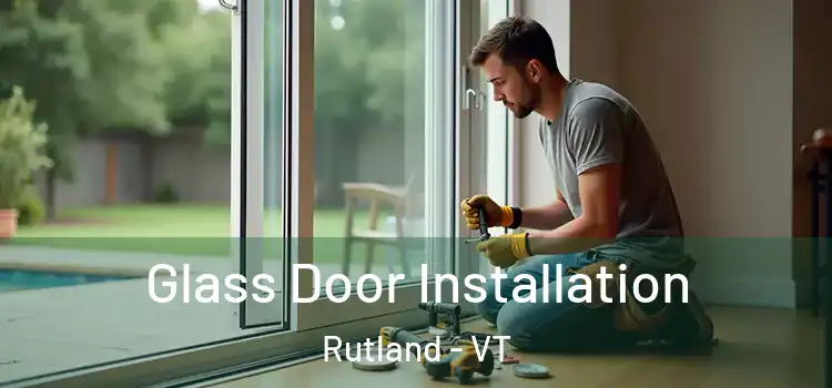 Glass Door Installation Rutland - VT