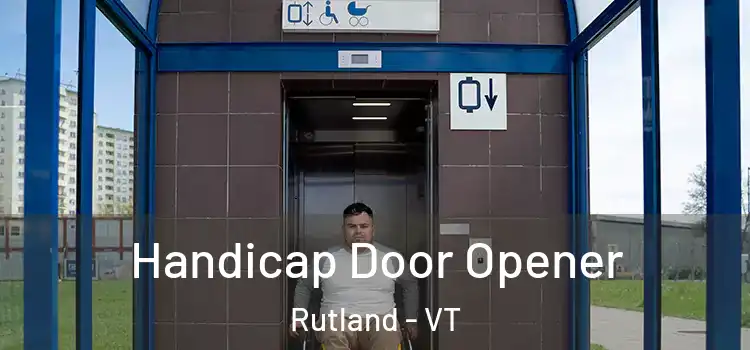 Handicap Door Opener Rutland - VT