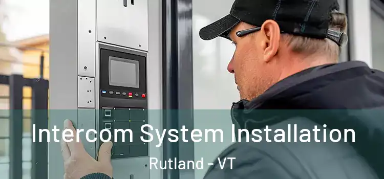  Intercom System Installation Rutland - VT