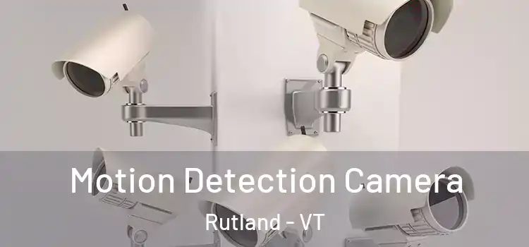  Motion Detection Camera Rutland - VT