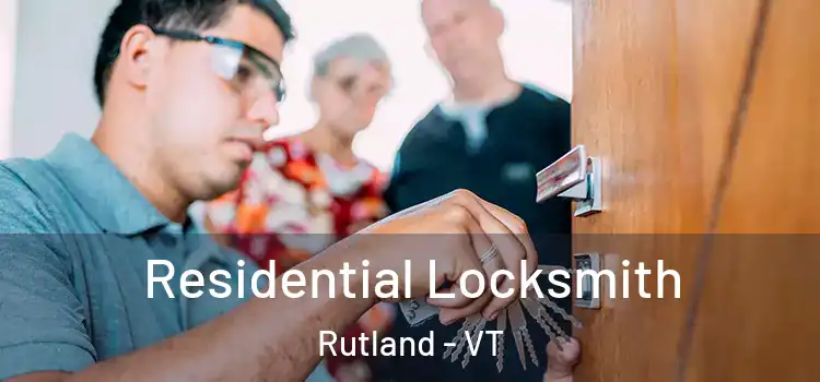 Residential Locksmith Rutland - VT