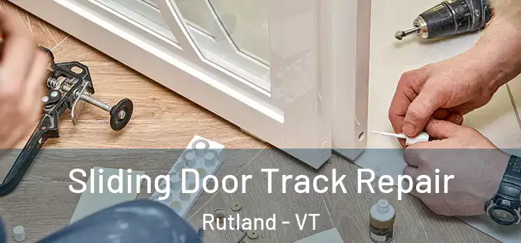  Sliding Door Track Repair Rutland - VT