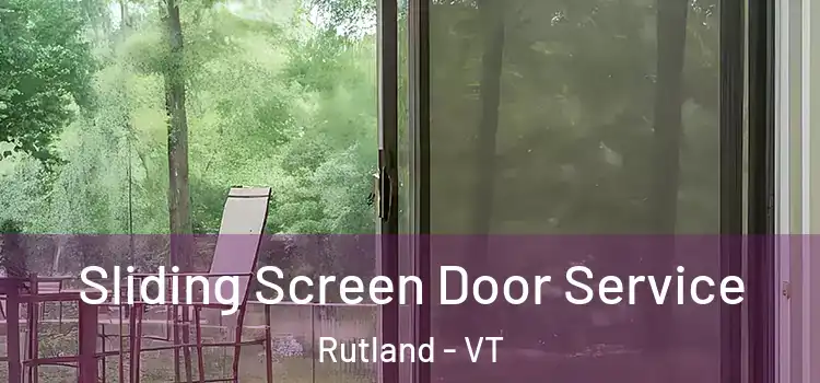 Sliding Screen Door Service Rutland - VT